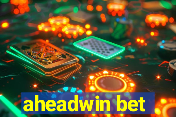 aheadwin bet